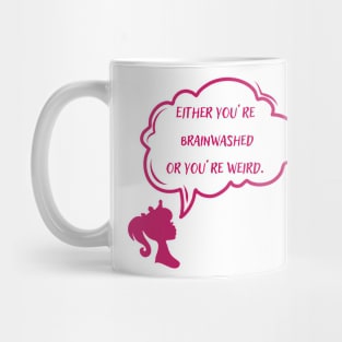 Brainwashed or weird Mug